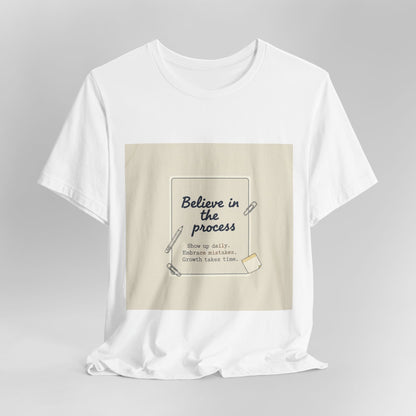 Believe in the Process T‑Shirt | note to self shirt, post‑it note design