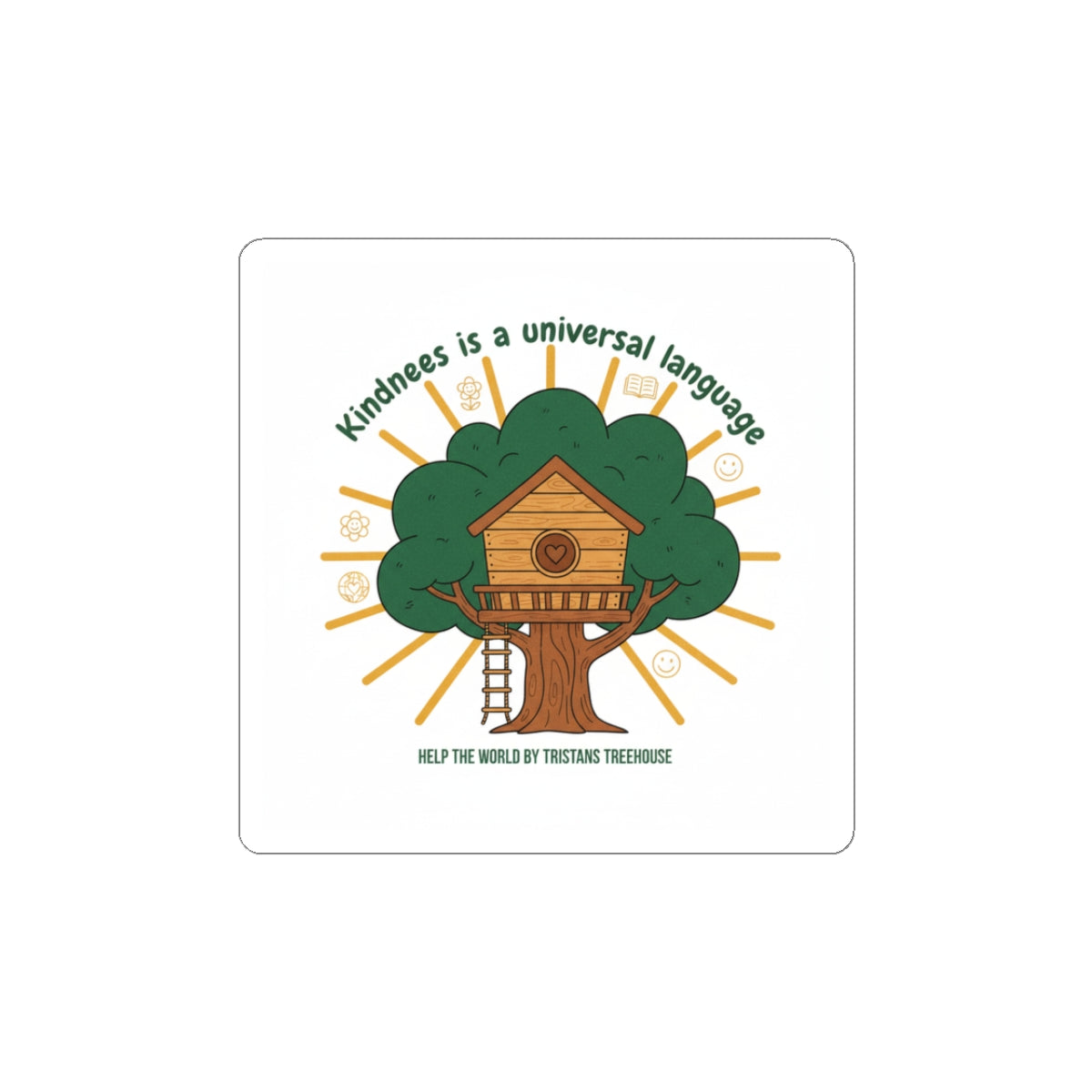 Kindness Is a Universal Language Sticker | Eco Humor, Treehouse Illustration
