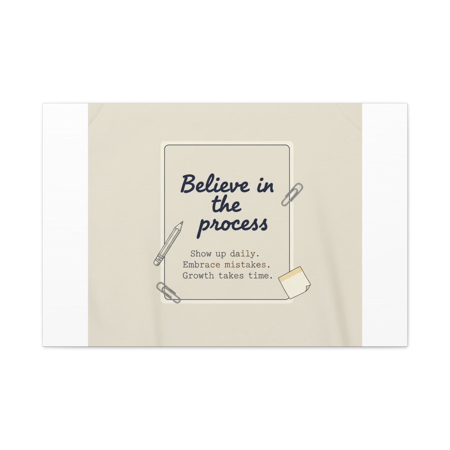 Believe in the Process Canvas | analogue note to self, handwritten reminder décor