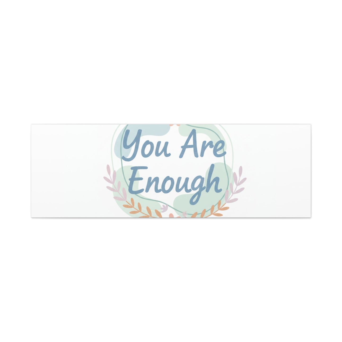 You Are Enough Canvas, Mental Health Art | Supportive Affirmation Wall Decor