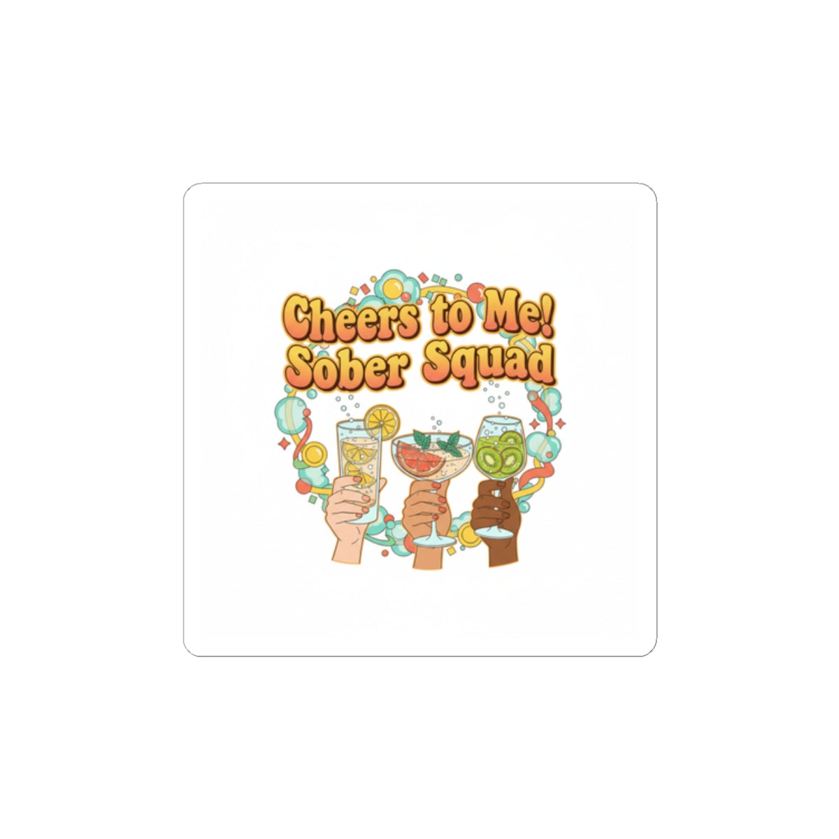 Cheers to Me Sober Squad Sticker | Dry January, Mocktail Trend