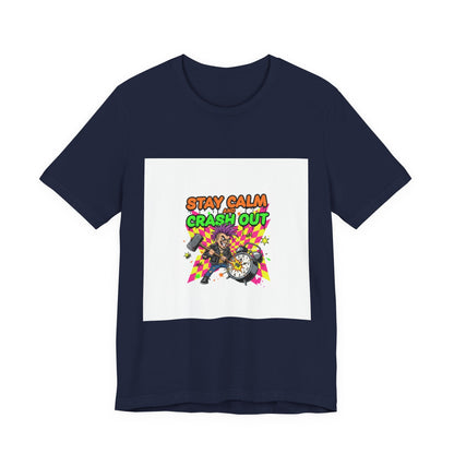 Stay Calm Crash Out Tee | meltdown shirt, neon graffiti streetwear