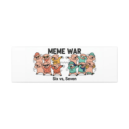 Meme War: Six vs. Seven Canvas Wall Art