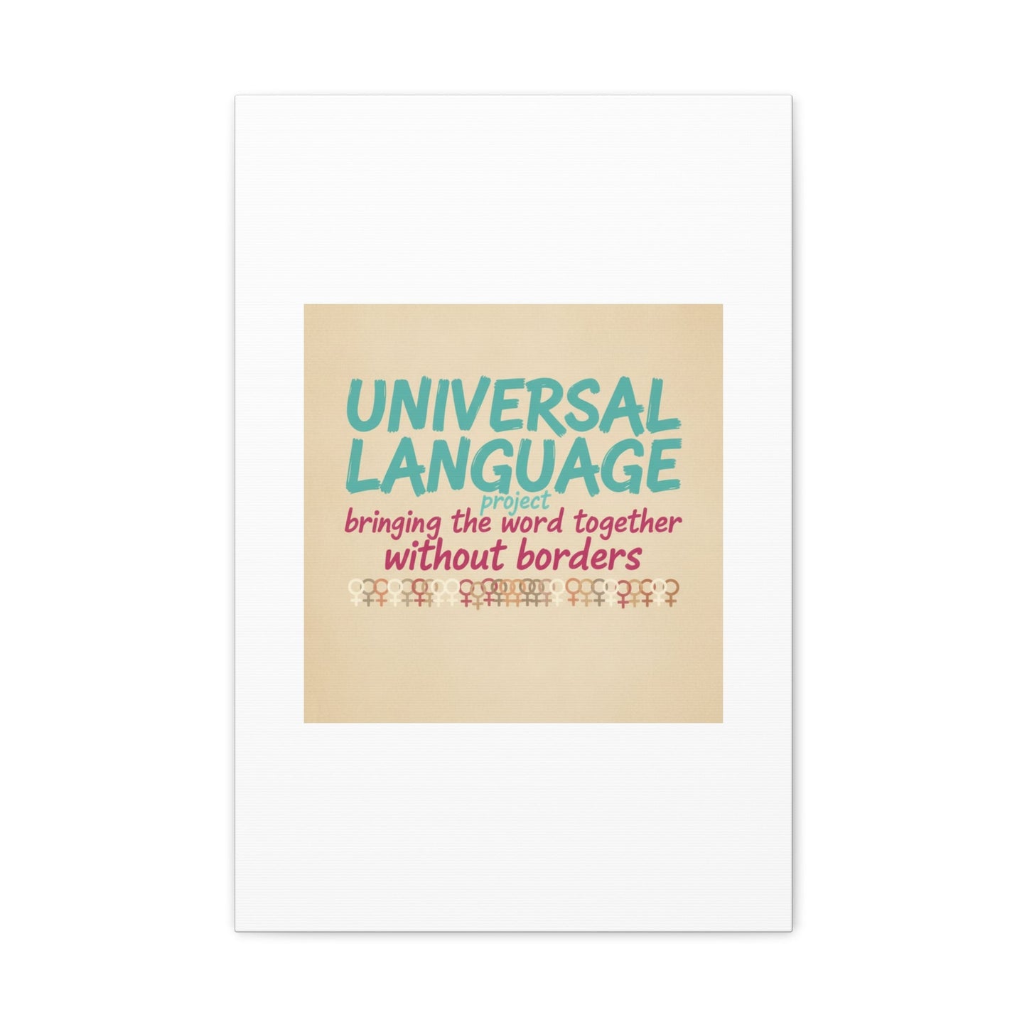 Universal Language Canvas | empowerment slogan, equality wall art