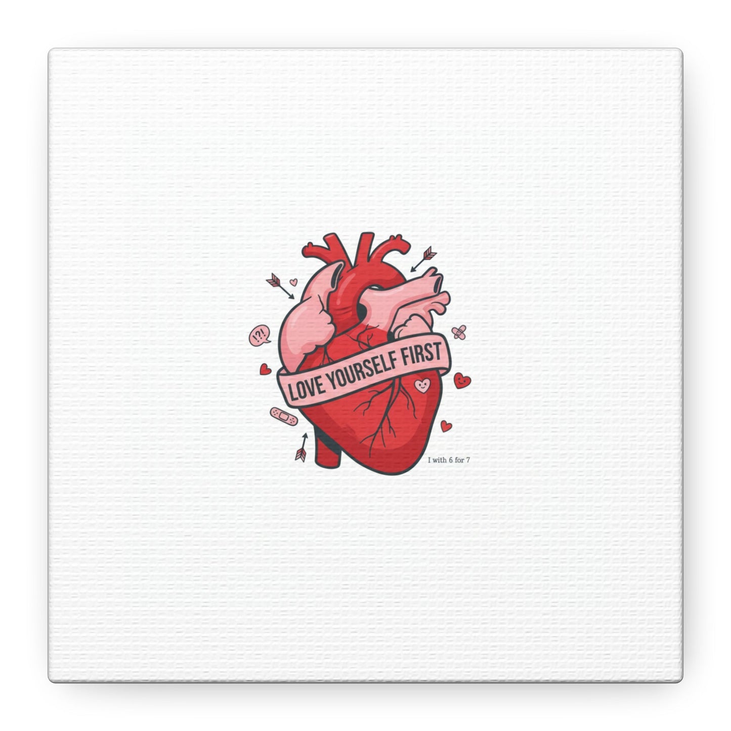 Love Yourself First Canvas, Hearts-with-a-Twist, Anti-Valentine Art