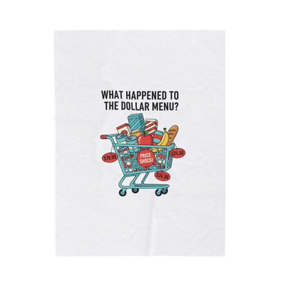 What Happened to the Dollar Menu? Velveteen Plush Blanket | Grocery Prices Meme, Budget Humor