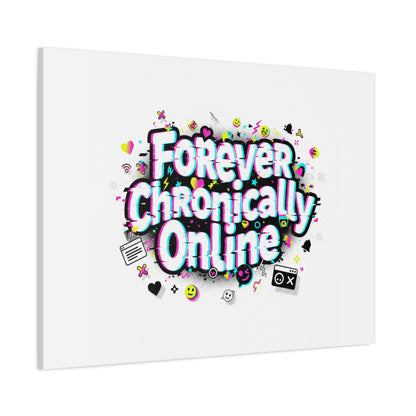 Forever Chronically Online Canvas | internet slang, brainrot meme
