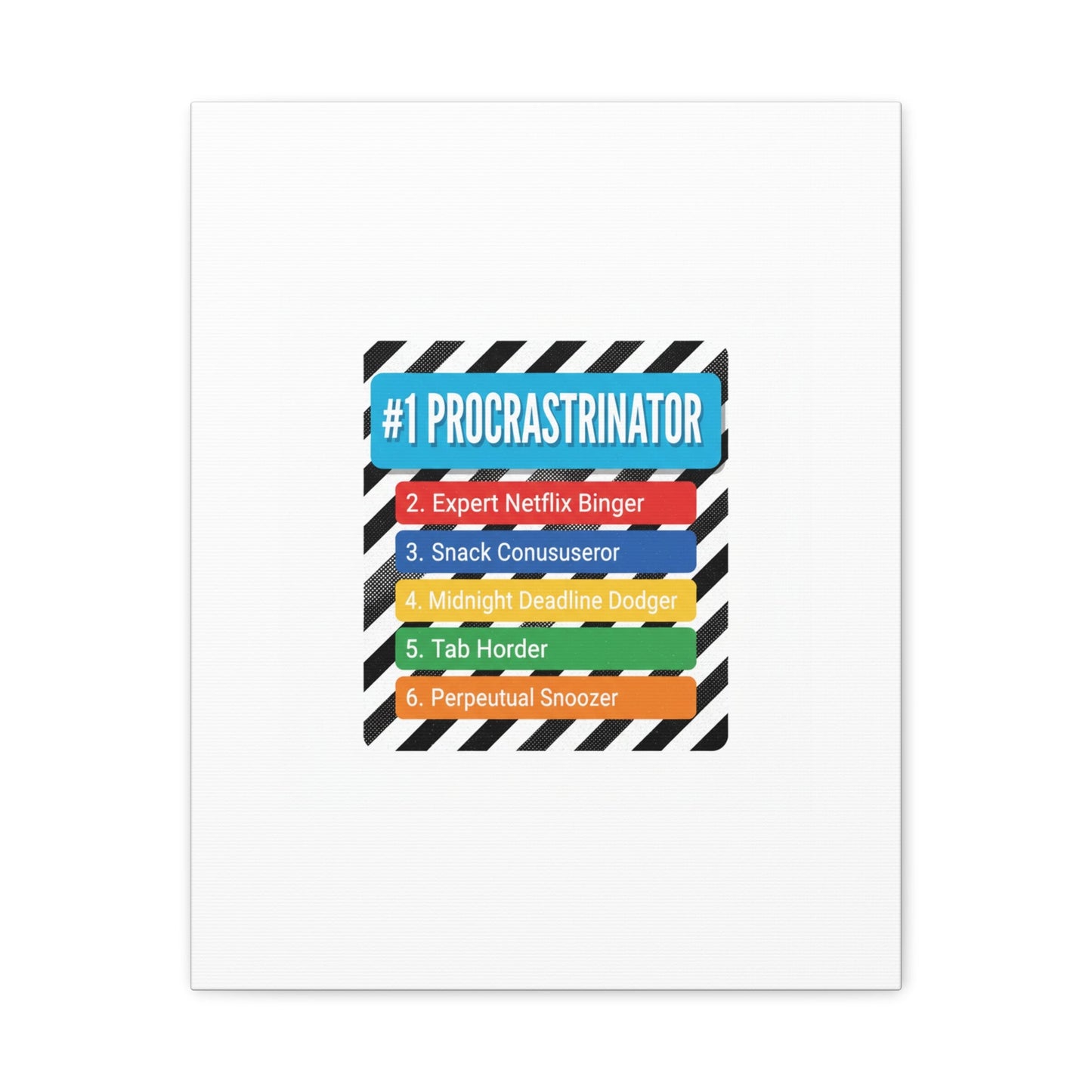 #1 Procrastinator Canvas, Rank-Style List Poster | Top-List Ranking Obsession