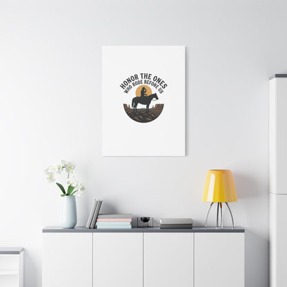 Honor the Ones Who Rode Before Us Canvas | Western, Cowboy, Vintage Americana
