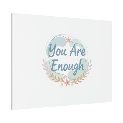 You Are Enough Canvas, Mental Health Art | Supportive Affirmation Wall Decor