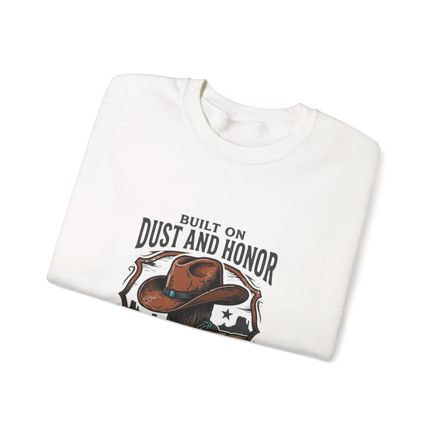 Built on Dust and Honor Crewneck Sweatshirt | Western Americana, Vintage Cowboy