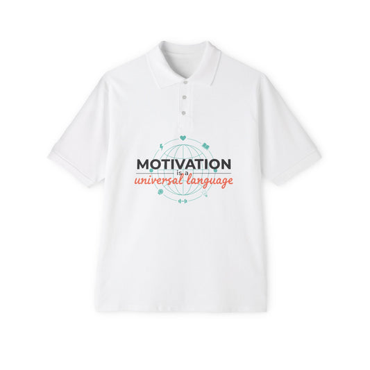 Motivation Is a Universal Language Polo — Tristan's Treehouse Men's Piqué