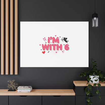 Valentine's 'I with 6 for 7' Meme Matte Canvas Art