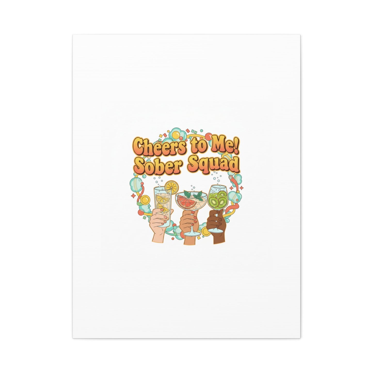 Cheers to Me Sober Squad Canvas | Dry January Mocktail Art