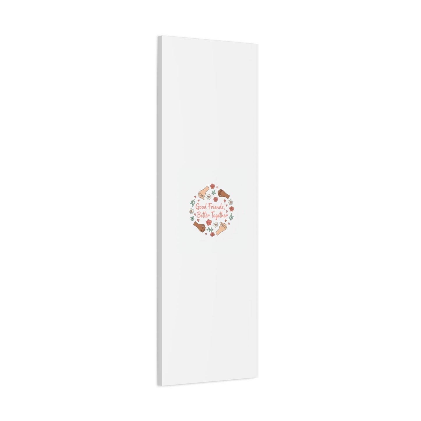 Good Friends Better Together Canvas | Friendship Valentine, Platonic Love