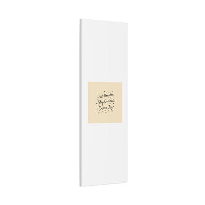 Just Breathe Stay Curious Create Joy Canvas | Messy Handwritten Typography, Doodle Text Art