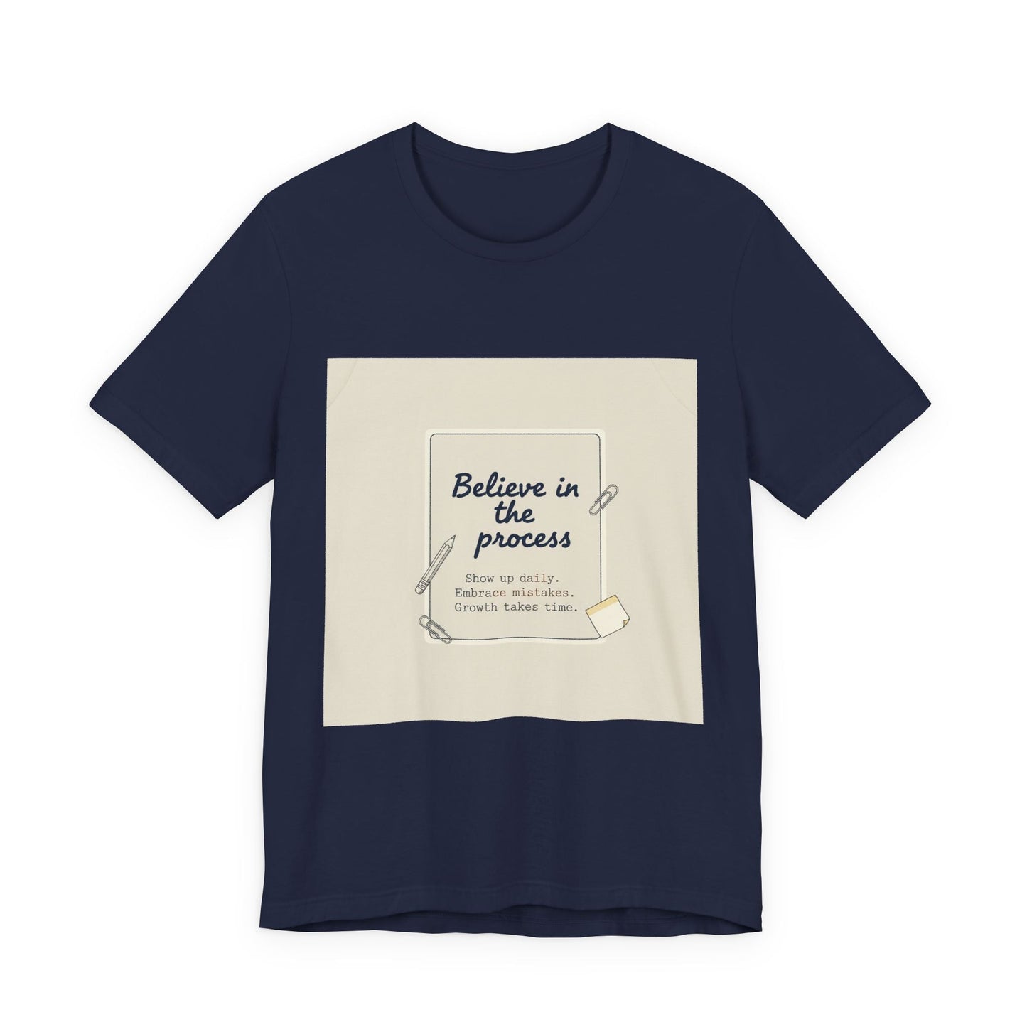 Believe in the Process T‑Shirt | note to self shirt, post‑it note design