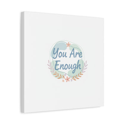 You Are Enough Canvas, Mental Health Art | Supportive Affirmation Wall Decor