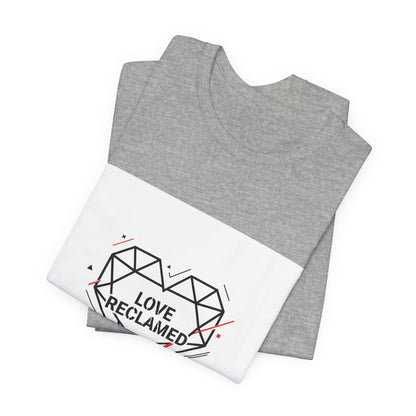 Love Reclamed Unisex Jersey Short Sleeve Tee