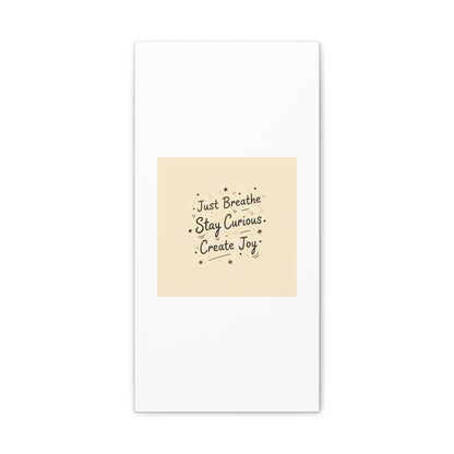 Just Breathe Stay Curious Create Joy Canvas | Messy Handwritten Typography, Doodle Text Art