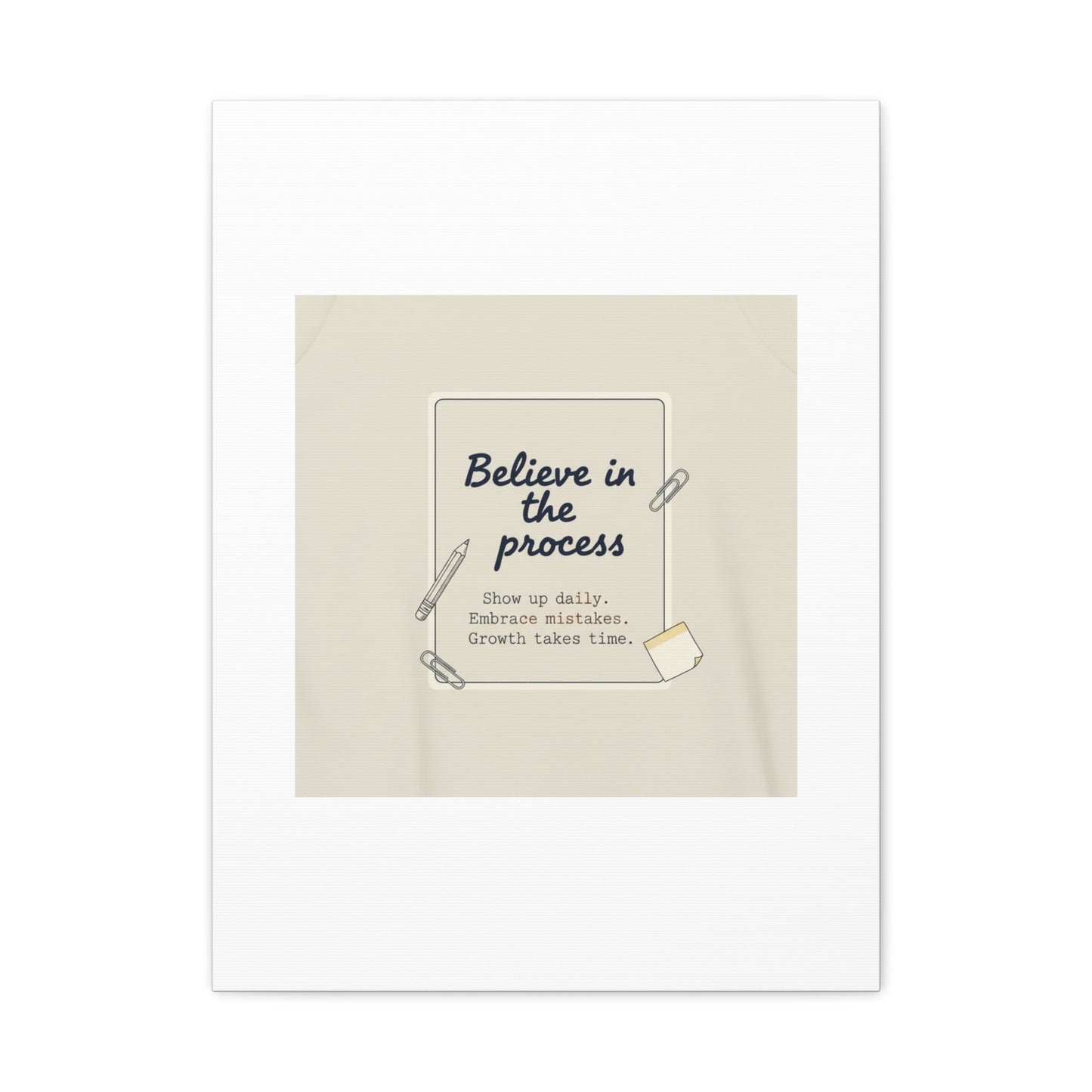 Believe in the Process Canvas | analogue note to self, handwritten reminder décor