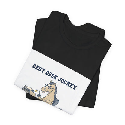 Best Desk Jockey T-Shirt | workhorse shirt, corporate burnout humor