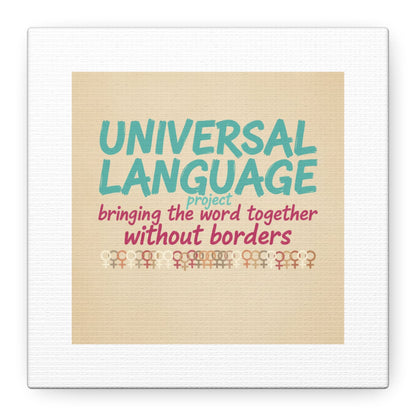 Universal Language Canvas | empowerment slogan, equality wall art