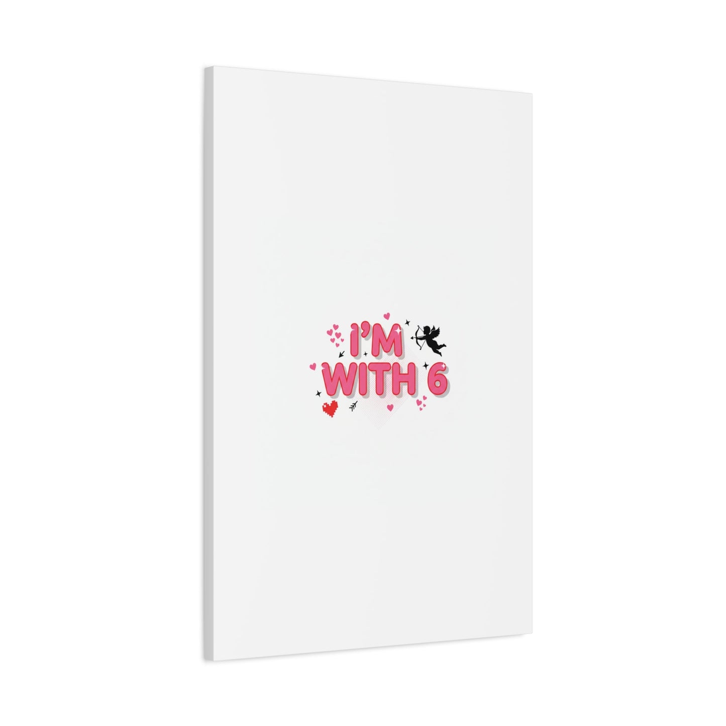 Valentine's 'I with 6 for 7' Meme Matte Canvas Art