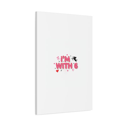 Valentine's 'I with 6 for 7' Meme Matte Canvas Art
