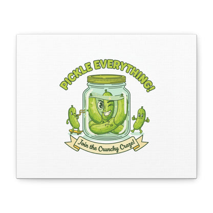 Pickle Everything! Matte Canvas | Brine Design, Pickle Lover Art