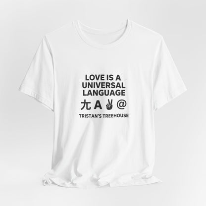 Love is a Universal Language – T Shirt