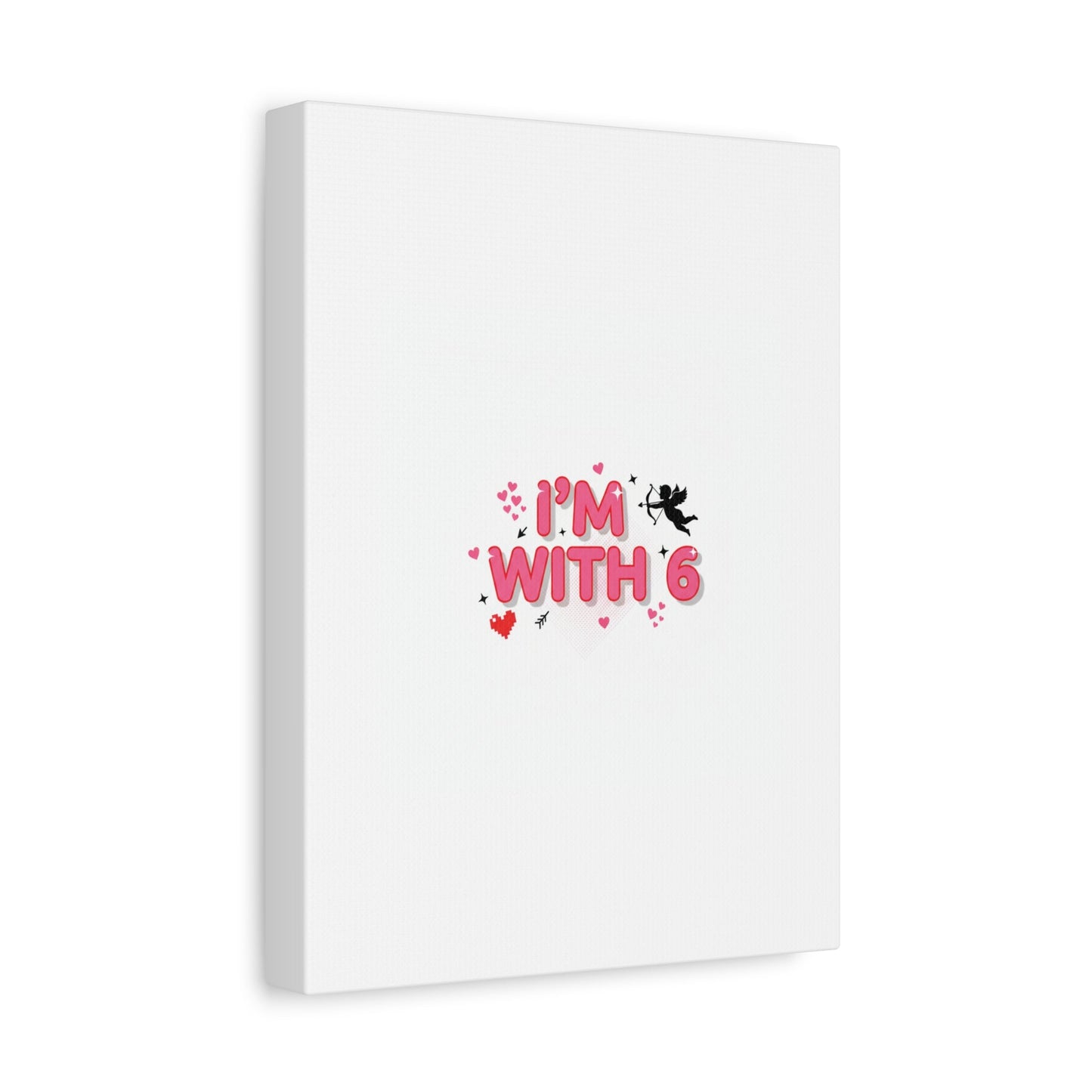 Valentine's 'I with 6 for 7' Meme Matte Canvas Art