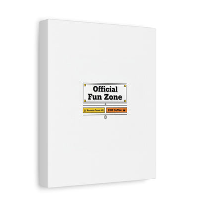 Official Fun Zone Canvas, Office Sign Parody, Workplace Humor, Notice Label
