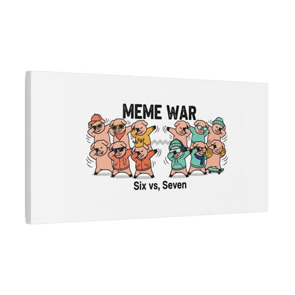Meme War: Six vs. Seven Canvas Wall Art