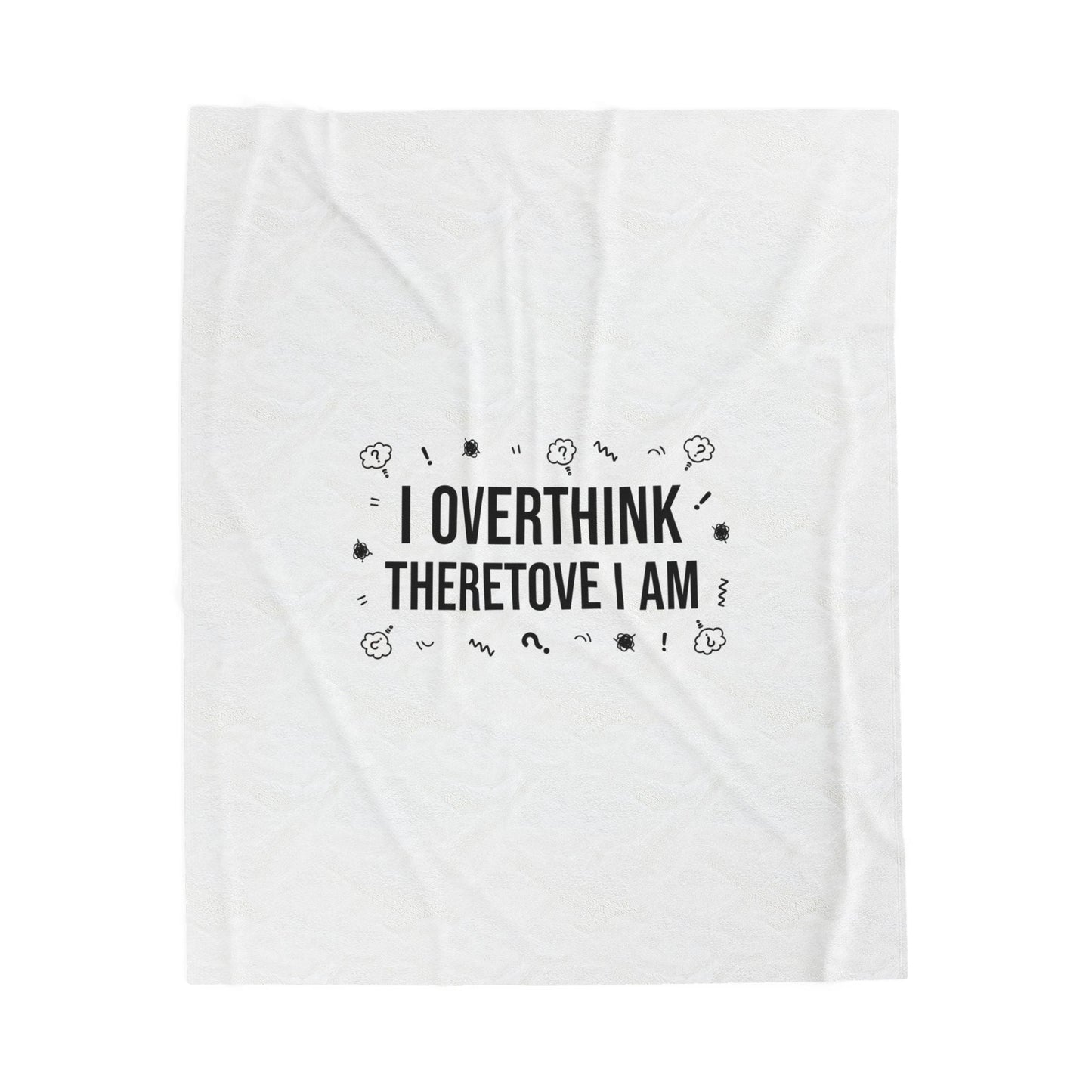 I Overthink Therefore I Am Blanket | Sarcastic Quote, Self-Deprecating Humor