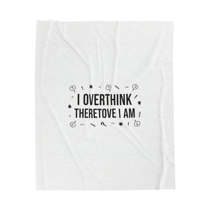 I Overthink Therefore I Am Blanket | Sarcastic Quote, Self-Deprecating Humor
