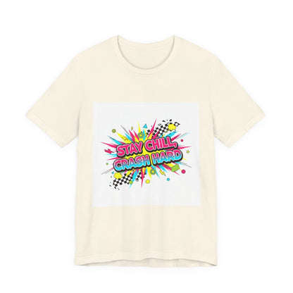 Stay Chill Crash Hard Tee | meltdown shirt, neon skate graffiti