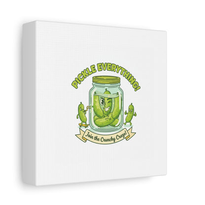 Pickle Everything! Matte Canvas | Brine Design, Pickle Lover Art