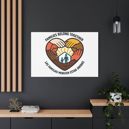 Families Belong Together Canvas, family unity solidarity, bilingual inclusive decor