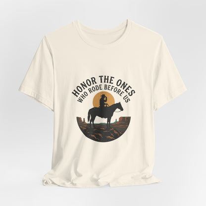 Honor the Ones Who Rode Before Us Tee | Western, Americana, Vintage Rodeo