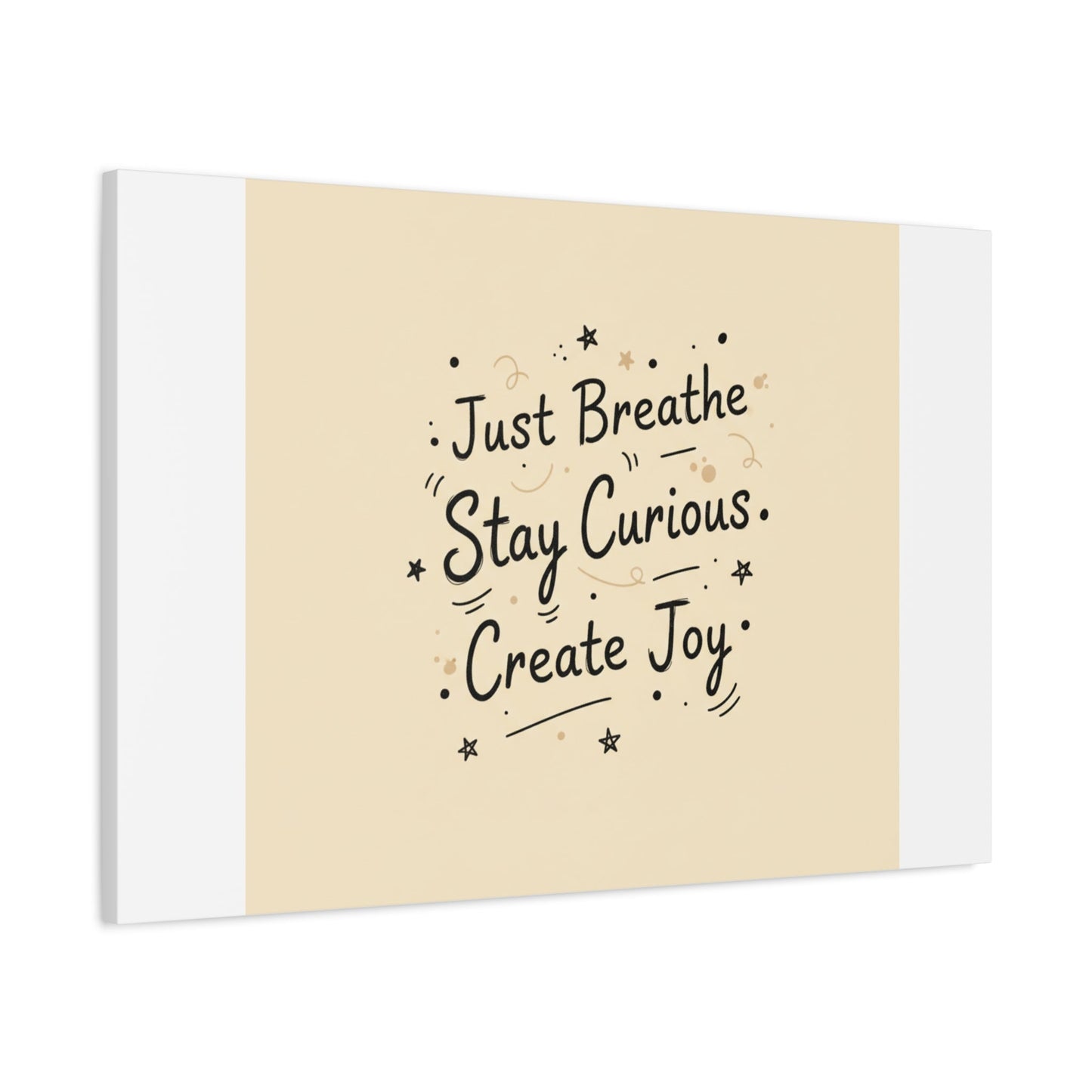 Just Breathe Stay Curious Create Joy Canvas | Messy Handwritten Typography, Doodle Text Art