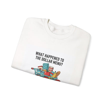 What Happened to the Dollar Menu? Sweatshirt | Grocery Prices Meme, Budget Humor