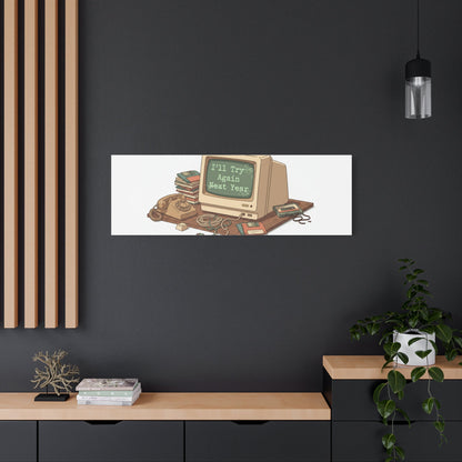 I’ll Try Again Next Year Canvas | Resolution Joke, January Burnout Poster