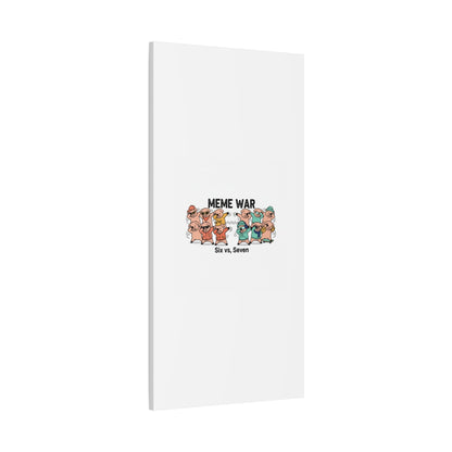 Meme War: Six vs. Seven Canvas Wall Art