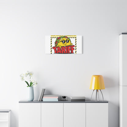 No Taco Tariffs Canvas | political taco pun, tariff backtrack protest typography