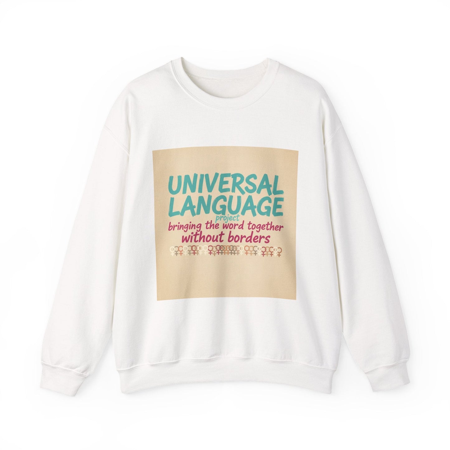Universal Language Sweatshirt | Empowerment Slogan, Girl Power