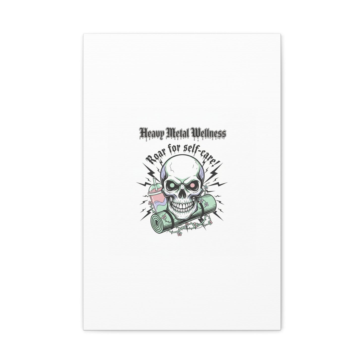 Roar for Self-Care Skull Canvas | heavy metal wellness, gothic wellness quote