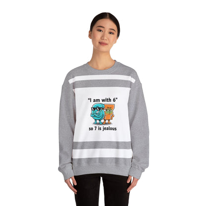 Funny Meme Crewneck Sweatshirt — "I am with six so 7 is jealous"