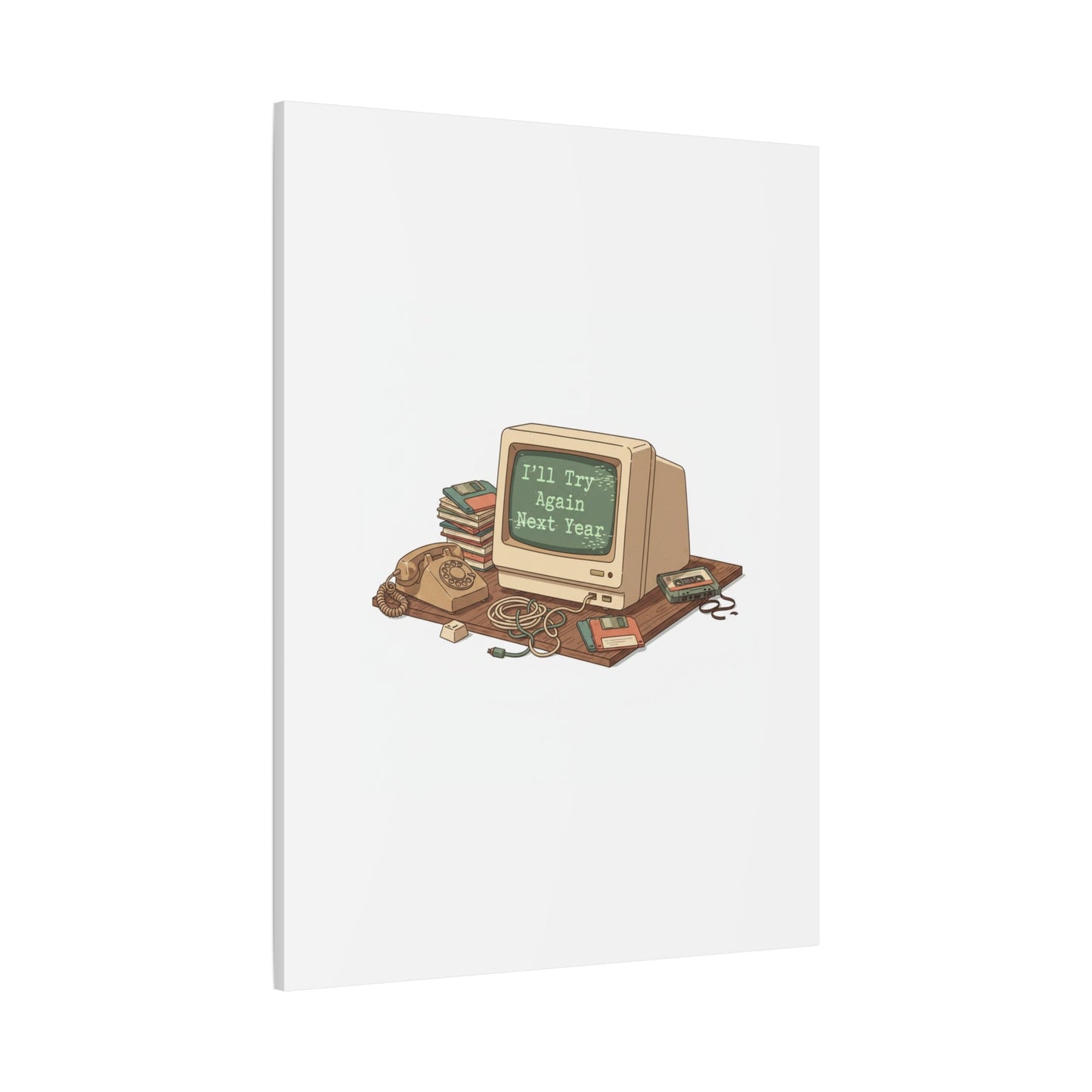 I’ll Try Again Next Year Canvas | Resolution Joke, January Burnout Poster