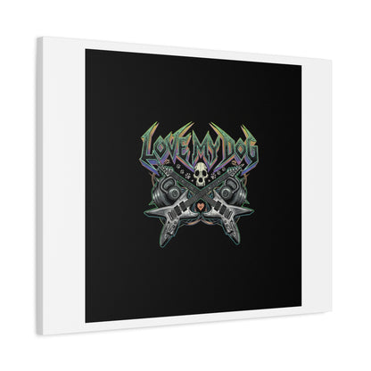 Love My Dog metal font Canvas | gothic wellness quote, edgy self-care merch